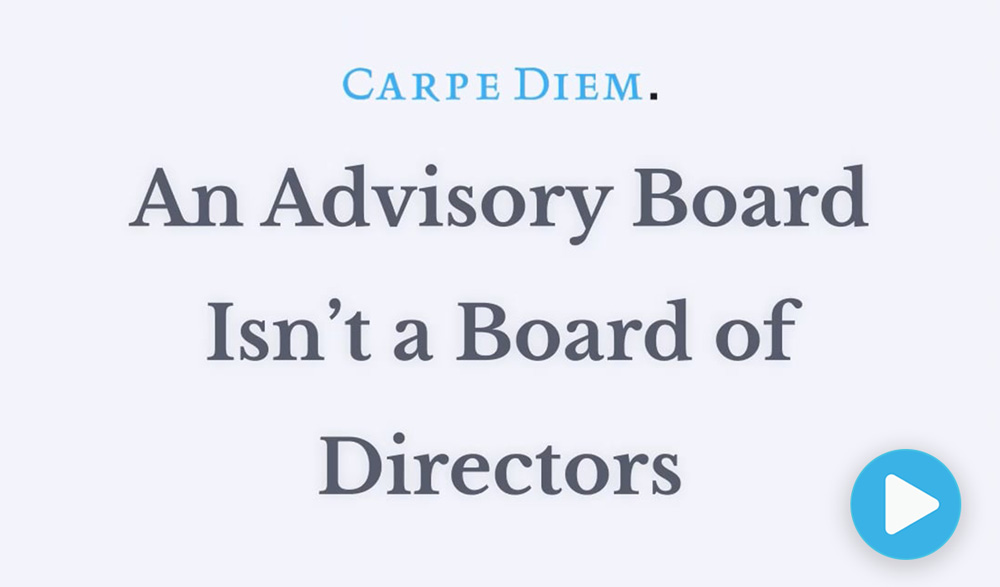 An Advisory Board Isn’t a Board of Directors - Video Thumbnail