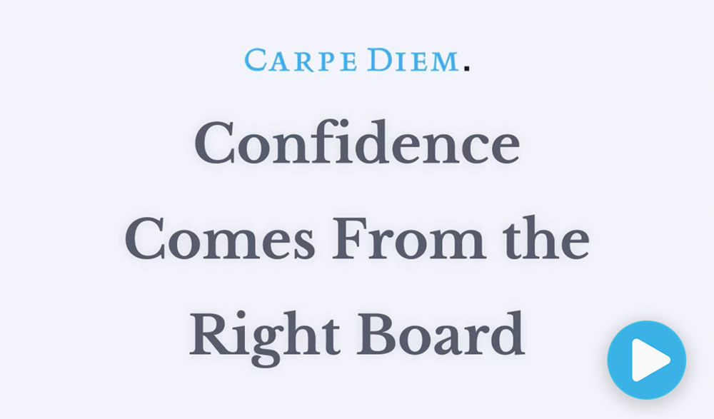 Confidence Comes From the Right Board - Video Thumbnail